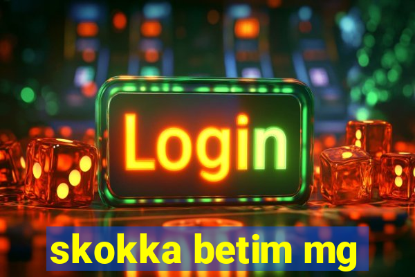 skokka betim mg